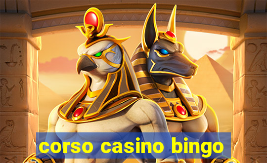 corso casino bingo