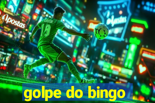 golpe do bingo