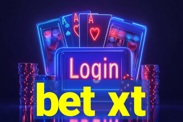 bet xt