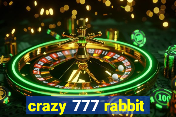 crazy 777 rabbit