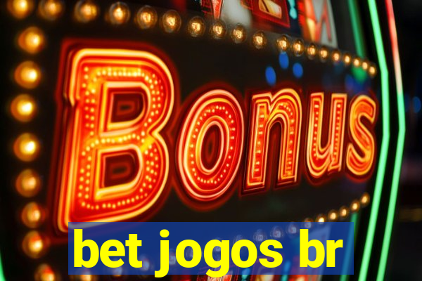 bet jogos br