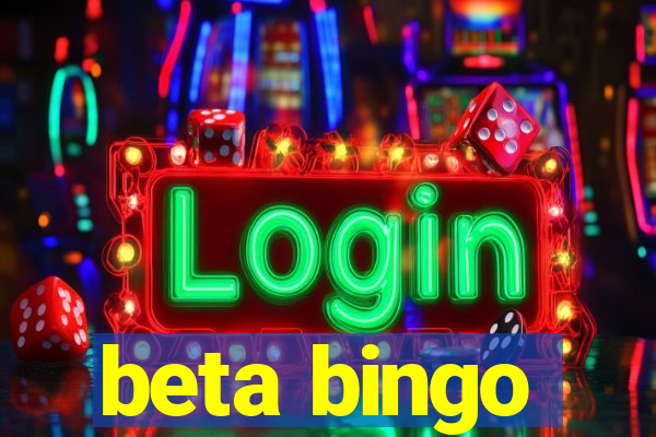 beta bingo