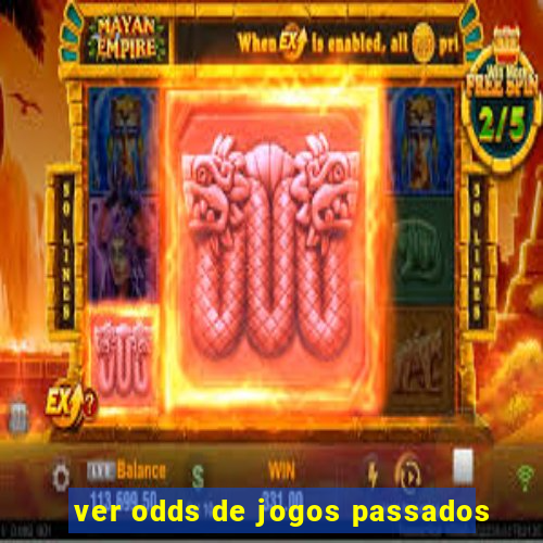 ver odds de jogos passados