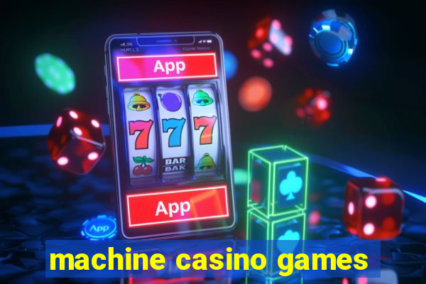 machine casino games