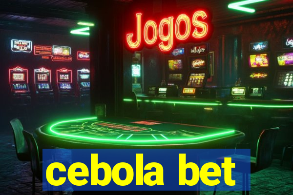 cebola bet