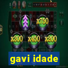 gavi idade