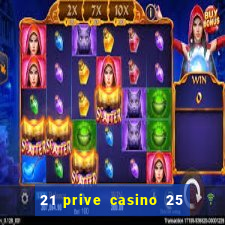 21 prive casino 25 free spins