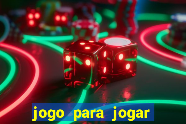 jogo para jogar sem abaixar