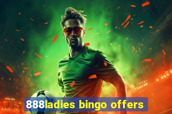 888ladies bingo offers