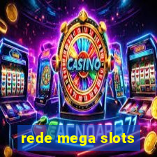 rede mega slots