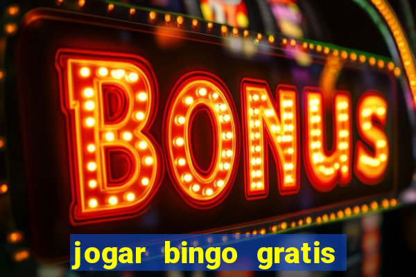 jogar bingo gratis no lotoplay