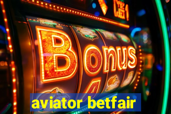 aviator betfair