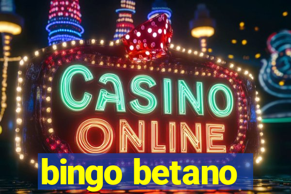 bingo betano