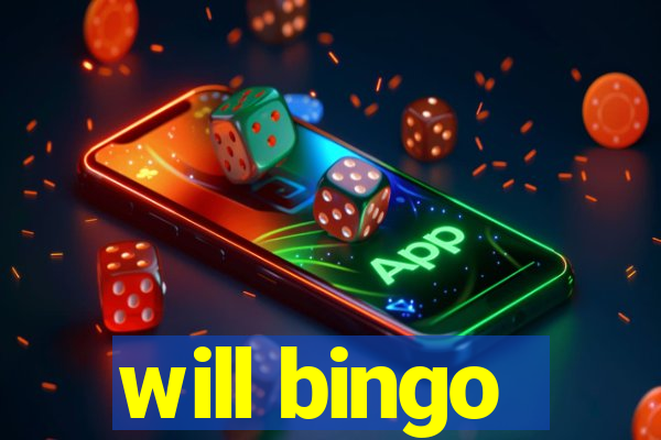 will bingo