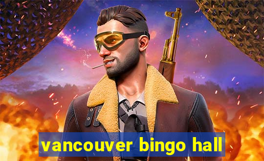 vancouver bingo hall