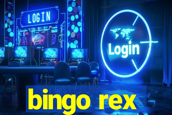 bingo rex