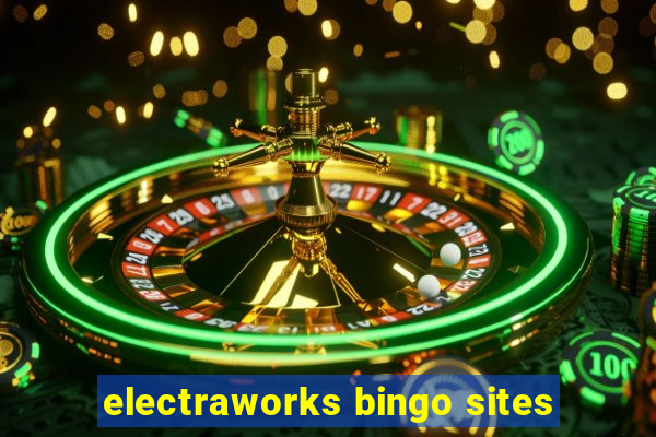 electraworks bingo sites