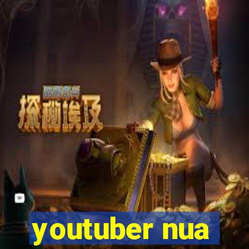 youtuber nua