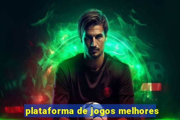 plataforma de jogos melhores