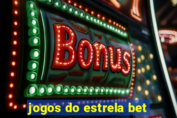 jogos do estrela bet