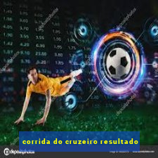 corrida do cruzeiro resultado