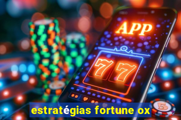 estratégias fortune ox