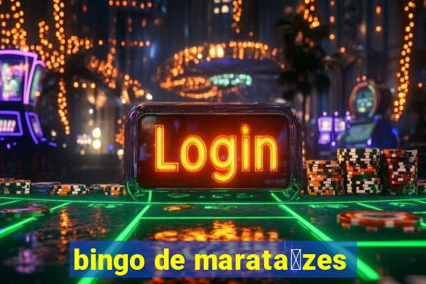 bingo de marata铆zes