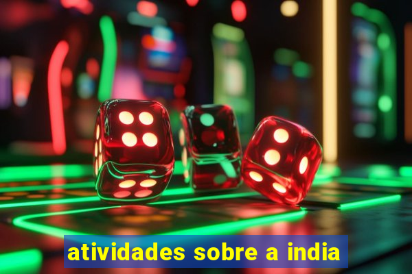 atividades sobre a india