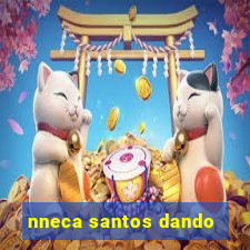 nneca santos dando