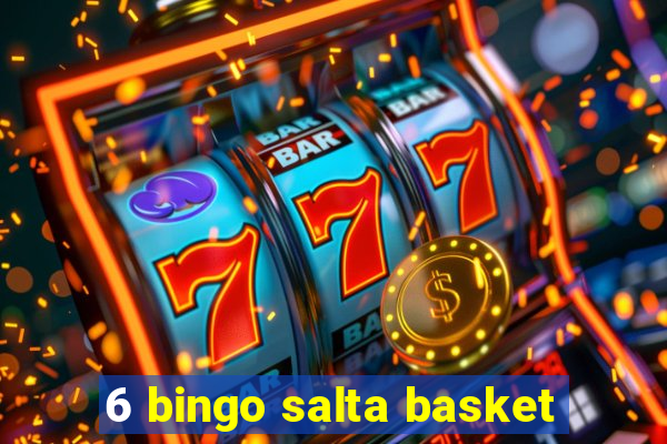 6 bingo salta basket