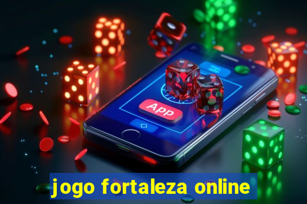 jogo fortaleza online