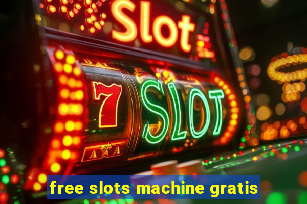 free slots machine gratis