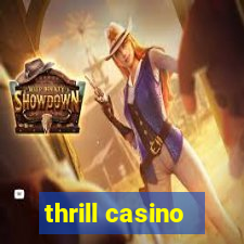 thrill casino