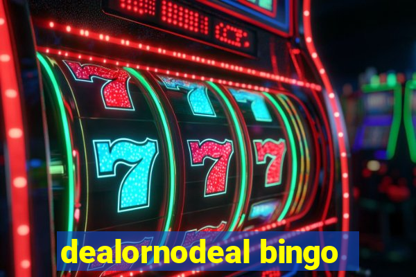 dealornodeal bingo