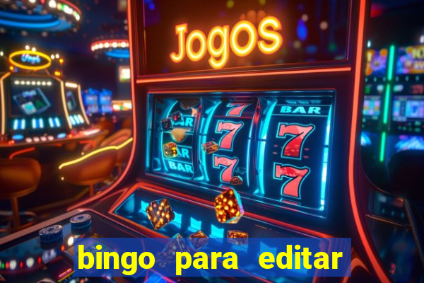 bingo para editar e imprimir