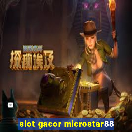 slot gacor microstar88