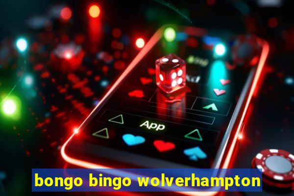 bongo bingo wolverhampton