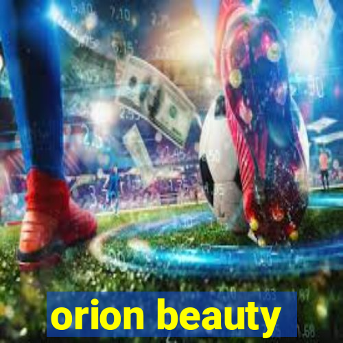 orion beauty