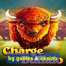 bg games & casino