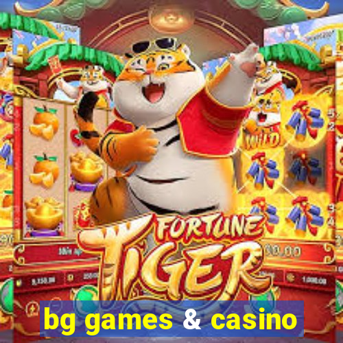 bg games & casino