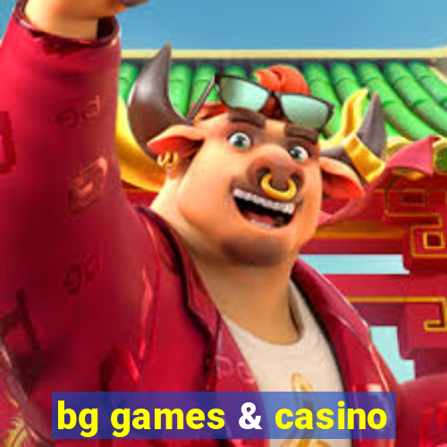 bg games & casino