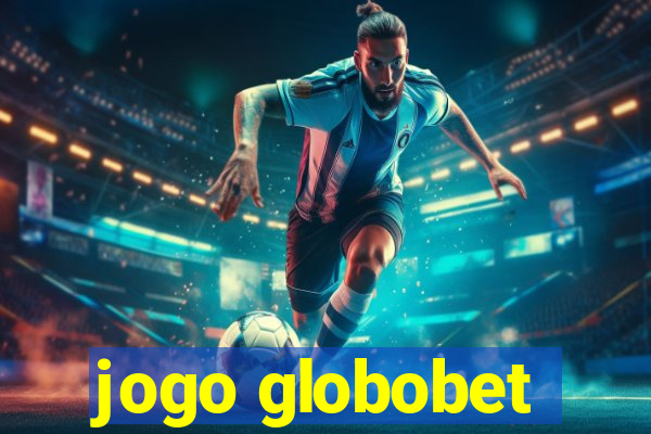 jogo globobet