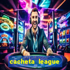 cacheta league brasil atualizado