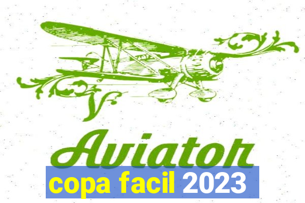 copa facil 2023