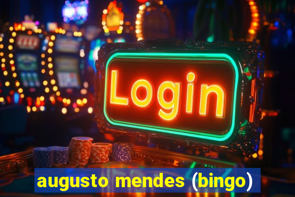 augusto mendes (bingo)