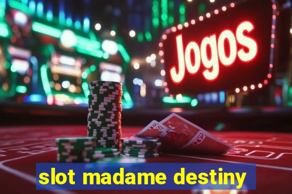 slot madame destiny