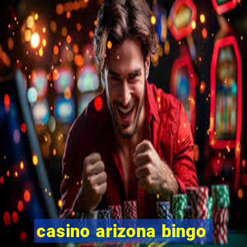 casino arizona bingo