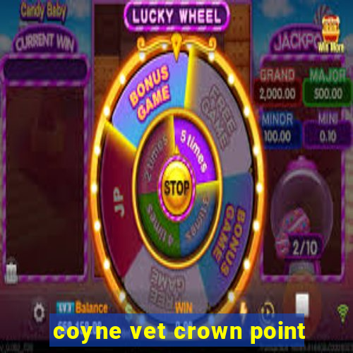 coyne vet crown point