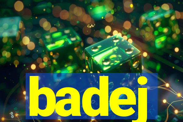 badej