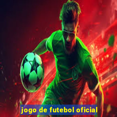 jogo de futebol oficial